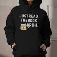 Teacher Quote Just Read The Book Bruh For Men Women Girls Kids Graphic Youth Hoodie Teacher Quote Just Read The Book Bruh For Men Women Girls Kids Graphic Youth Hoodie