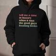 Tell Me a Time In History When Good Guys Banned Books Graphic Youth Hoodie Tell Me a Time In History When Good Guys Banned Books Graphic Youth Hoodie