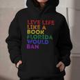 Vintage Live Life Like A Book Florida Would Ban LGBT Month Graphic Youth Hoodie