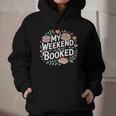 My Weekend Is Booked Reading Read Books Reader Nerd Graphic Youth Hoodie My Weekend Is Booked Reading Read Books Reader Nerd Graphic Youth Hoodie
