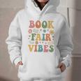 Book Fair Vibes Groovy Retro School Reading Nostalgic Graphic Youth Hoodie Book Fair Vibes Groovy Retro School Reading Nostalgic Graphic Youth Hoodie
