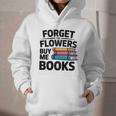 Forget The Flowers Buy Me Books Book Lover Reader Graphic Youth Hoodie Forget The Flowers Buy Me Books Book Lover Reader Graphic Youth Hoodie