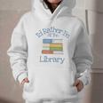I'd Rather Be At The Library Book Lover Loves Books Graphic Youth Hoodie I'd Rather Be At The Library Book Lover Loves Books Graphic Youth Hoodie