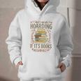 It's Not Hoarding If It's Books Book Lover Graphic Graphic Youth Hoodie