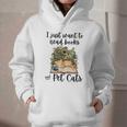 I Just Want To Read Books And Pet Cats Cat Lover Graphic Youth Hoodie I Just Want To Read Books And Pet Cats Cat Lover Graphic Youth Hoodie