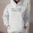 Women's Book Lover Oops I Bought Another Book Bookworm Reader Graphic Youth Hoodie