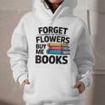 Women's Forget The Flowers Buy Me Books Book Lover Reader Graphic Youth Hoodie Women's Forget The Flowers Buy Me Books Book Lover Reader Graphic Youth Hoodie