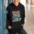Bruh Did You Even Return Your Books Cool Graphic Youth Hoodie Bruh Did You Even Return Your Books Cool Graphic Youth Hoodie