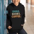 Dogs Books Coffee Book Lover Dogs Coffee Graphic Youth Hoodie Dogs Books Coffee Book Lover Dogs Coffee Graphic Youth Hoodie