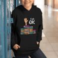 I'm Ok Read Book Reading Librarian Teacher Men Women Graphic Youth Hoodie