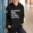 Read Books Drink Coffee Pet Dogs Fight Evil Bookworm Graphic Youth Hoodie Read Books Drink Coffee Pet Dogs Fight Evil Bookworm Graphic Youth Hoodie