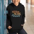 Read Books Be Kind Stay Weird Book Reader Graphic Youth Hoodie Read Books Be Kind Stay Weird Book Reader Graphic Youth Hoodie