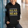 Reading Literacy Ha Ha Made You Read Book Lover Joke Graphic Youth Hoodie