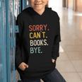 Sorry Can't Books Bye Shirts Books Lovers Graphic Youth Hoodie Sorry Can't Books Bye Shirts Books Lovers Graphic Youth Hoodie