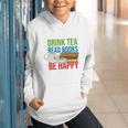 Drink Tea Read Books Be Happy Bookworm Coffee And Tea Lover Graphic Youth Hoodie