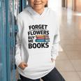 Forget The Flowers Buy Me Books Book Lover Reader Graphic Youth Hoodie Forget The Flowers Buy Me Books Book Lover Reader Graphic Youth Hoodie