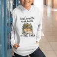 I Just Want To Read Books And Pet Cats Cat Lover Graphic Youth Hoodie I Just Want To Read Books And Pet Cats Cat Lover Graphic Youth Hoodie