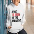 A Lot To Read At The Moment Reading Book Reader Nerd Graphic Youth Hoodie