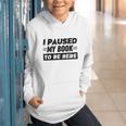I Paused My Book To Be Here Graphic Youth Hoodie