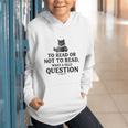 To Read Or Not To Read Book Lover Readers Bookworm Reading Graphic Youth Hoodie