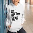 Yes I Read Self-Help No I’m Not Helped Yet Book Lover Graphic Youth Hoodie