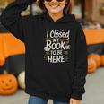 I Closed My Book To Be Here Graphic Youth Hoodie I Closed My Book To Be Here Graphic Youth Hoodie