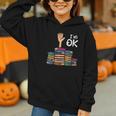 I'm Ok Read Book Reading Librarian Teacher Men Women Graphic Youth Hoodie