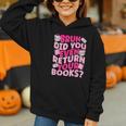 Library School Librarian Bruh Did You Even Return Your Books Graphic Youth Hoodie Library School Librarian Bruh Did You Even Return Your Books Graphic Youth Hoodie