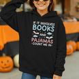 Reading Bedtime If It Involves Books And Pajamas Count Me In Graphic Youth Hoodie