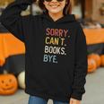 Sorry Can't Books Bye Shirts Books Lovers Graphic Youth Hoodie Sorry Can't Books Bye Shirts Books Lovers Graphic Youth Hoodie