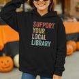 Support Your Local Library Books Bookaholic Teacher Bookworm Graphic Youth Hoodie Support Your Local Library Books Bookaholic Teacher Bookworm Graphic Youth Hoodie