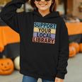 Support Your Local Library Worker Librarian Bookworm Graphic Youth Hoodie