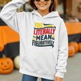 You Literally Mean Figuratively Grammar Teacher Book Writers Graphic Youth Hoodie
