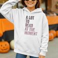 A Lot To Read At The Moment Book Reader Retro Reading Graphic Youth Hoodie