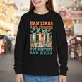 Ban Liars And Crooks Not History And Books Bookworm Library Youth Long Sleeve Tee Ban Liars And Crooks Not History And Books Bookworm Library Youth Long Sleeve Tee