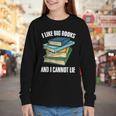 I Like Big Books And I Cannot Lie Book Reading Book Lover Youth Long Sleeve Tee