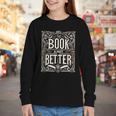 The Book Is Always Better Reader Preference Youth Long Sleeve Tee