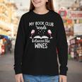 My Book Club Reads Between The Wines Bookworm Humor Youth Long Sleeve Tee