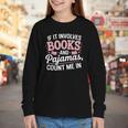 Book And Pajamas Humorous Book Lover Reading Bedtime Youth Long Sleeve Tee