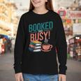 Booked And Busy Cool Coffee Reading Relaxing Books Youth Long Sleeve Tee Booked And Busy Cool Coffee Reading Relaxing Books Youth Long Sleeve Tee