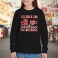 All Booked For Valentine Book Librarian Teacher Women Kids Youth Long Sleeve Tee All Booked For Valentine Book Librarian Teacher Women Kids Youth Long Sleeve Tee