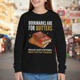 Bookmarks Are For Quitters Book Lover Saying Youth Long Sleeve Tee