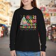 All Is Calm Said No Teacher Ever Book Christmas Tree Youth Long Sleeve Tee