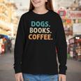 Dogs Books Coffee Book Lover Dogs Coffee Youth Long Sleeve Tee