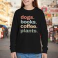 Dogs Books Coffee Plant Lover Gardening Cute Mom Life Youth Long Sleeve Tee