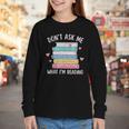 Don't Ask Me What I'm Reading Bookish Smutt Reader Youth Long Sleeve Tee