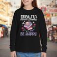 Drink Tea Read Books Be Happy Book Lover Reading Youth Long Sleeve Tee