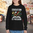 Education Is Freedom Books History Teacher Kids Youth Long Sleeve Tee