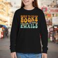 Groovy Born To Read Books Forced To Read Emails Reading Youth Long Sleeve Tee