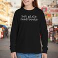Hot Girls Read Books Reading Bookworm Librarian Youth Long Sleeve Tee